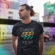 It's Okay Not To Be Okay Tee T-shirt Grow Through Clothing 